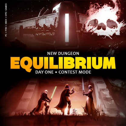 EQUILIBRIUM NEW DUNGEON DAY ONE OR CONTEST 48H